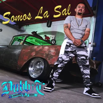 Somos La Sal by Dubb C