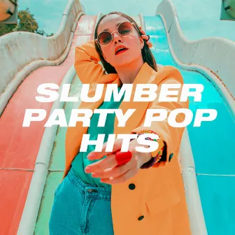 Slumber Party Pop Hits by The Popstar Band