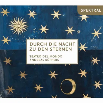 Albert, Brouck & Byrd: Durch die Nacht zu den Sternen by teatro del mondo