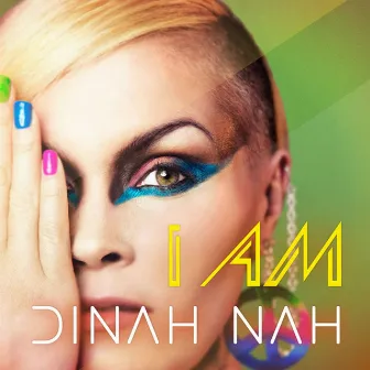 I Am by Dinah Nah