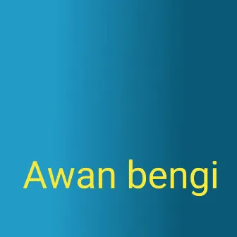 Awan bengi by Arif