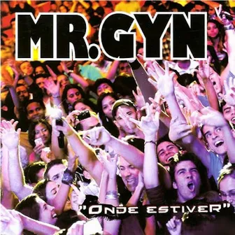 Onde Estiver (Ao Vivo) by Mr. Gyn