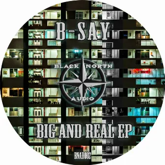 Big and Real EP by B-Say