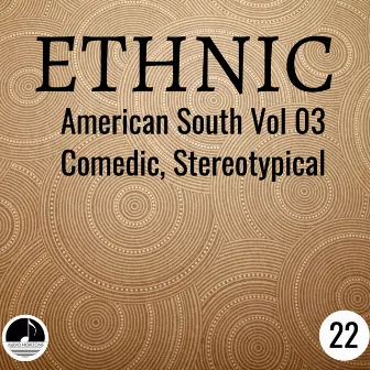 Ethnic 22 American South Vol 03 Comedic, Stereotypical by Miriam Mayer