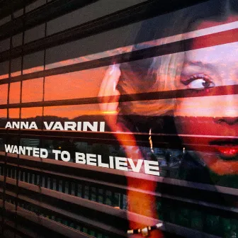 Wanted to Believe by Anna Varini