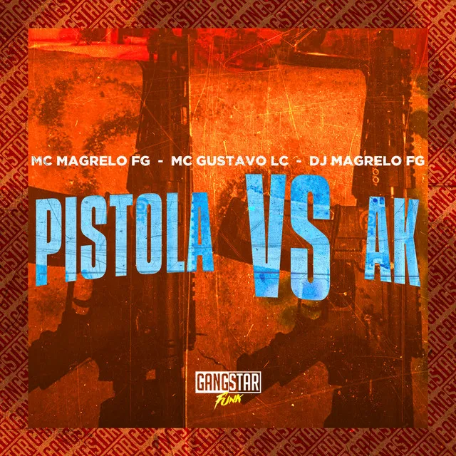 Pistola Vs. Ak