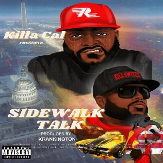 SideWalk Talk by Killa Cal