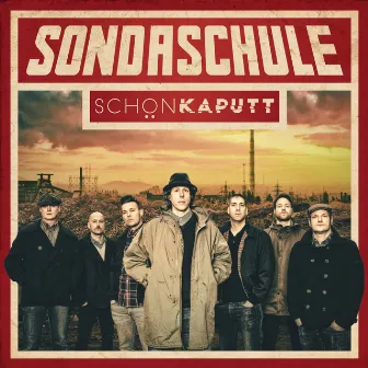 Schön kaputt (Bonus Tracks Version) by Sondaschule