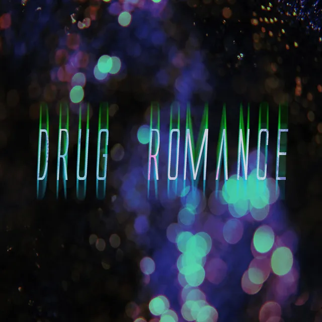 Drug Romance