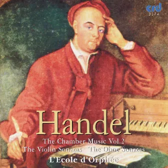 Handel: the Chamber Music Vol.II by L'École d'Orphée