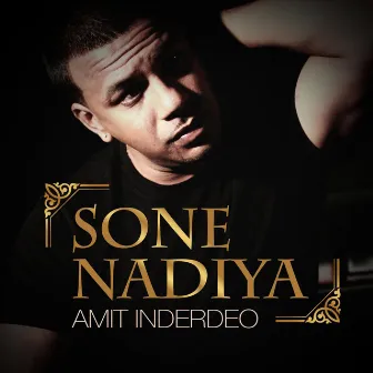 Sone Nadiya by Amit Inderdeo