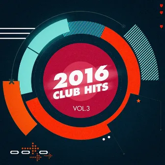 2016 Club Hits, Vol. 3 by 