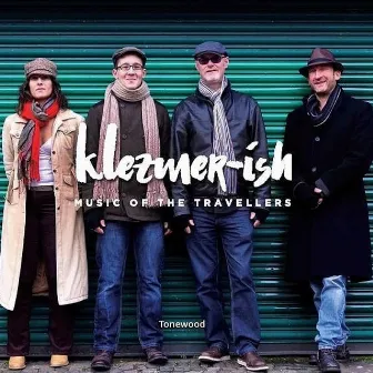 Klezmer-ish...Music of the Travellers by Klezmer-ish