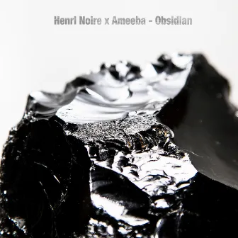 Obsidian (feat. Ameeba) by Henri Noire