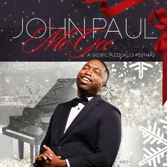 A Gospejazzical Christmas by John Paul McGee