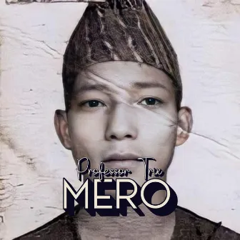 MERO by Professor Trix