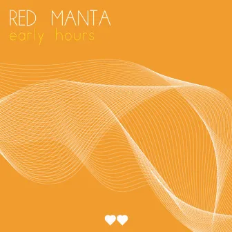 Early Hours by Red Manta