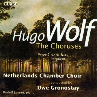 Hugo Wolf: The Choruses by Uwe Gronostay