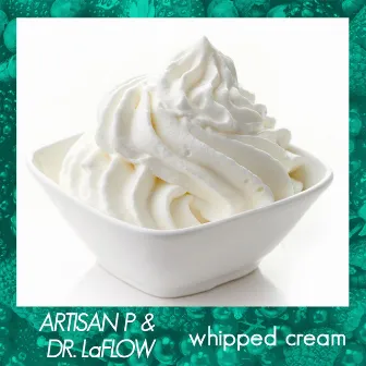 Whipped Cream by Artisan P