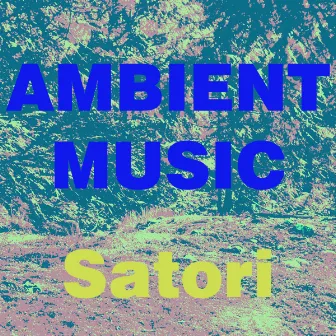 Ambient Music by Satori