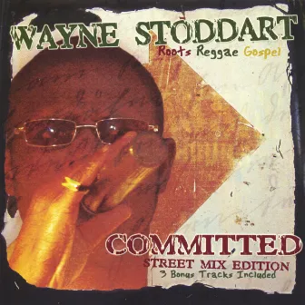 Committed (Street Mix Edition) by Wayne Stoddart