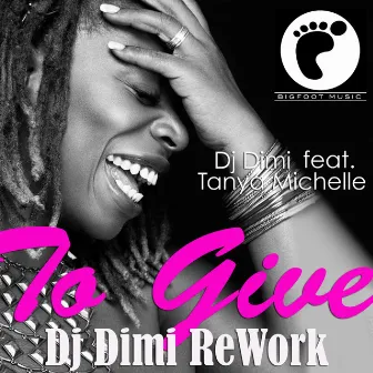 To Give (Dj Dimi Rework) by Tanya Michelle