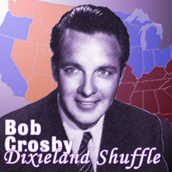 Dixieland Shuffle by Bob Crosby