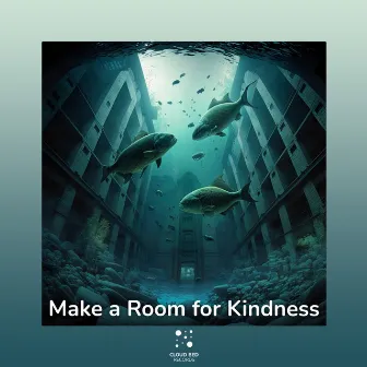 Make a Room for Kindness by Soul Melting