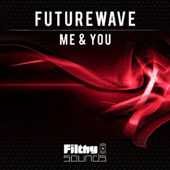 Me & You by Futurewave