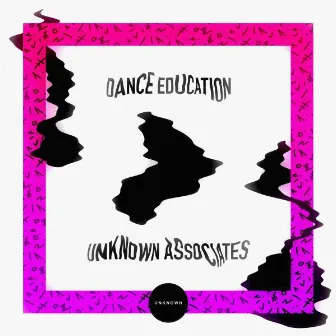 Dance Education EP by Unknown Associates