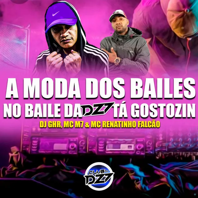 A Moda dos Bailes, no Baile da Dz7 Ta Gostozin (feat. Levin)