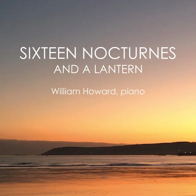 16 Nocturnes and a Lantern