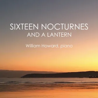 16 Nocturnes and a Lantern by William Howard