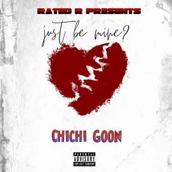 Just Be Mine ? by Chichi Goon