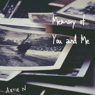 Memory of You and Me by Artie N