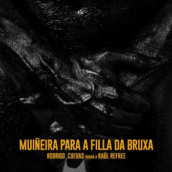 Muiñeira para a Filla Da Bruxa by Raül Refree