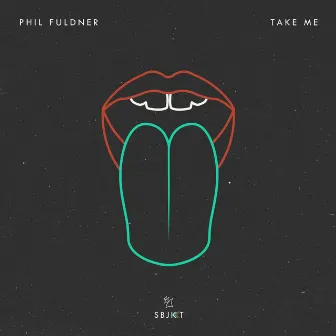 Take Me by Phil Fuldner