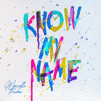 Know My Name by Marcella Fruehan