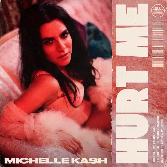 Hurt Me by Michelle Kash