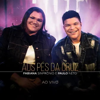 Aos Pés da Cruz (Ao Vivo) by Fabiana Sinfrônio