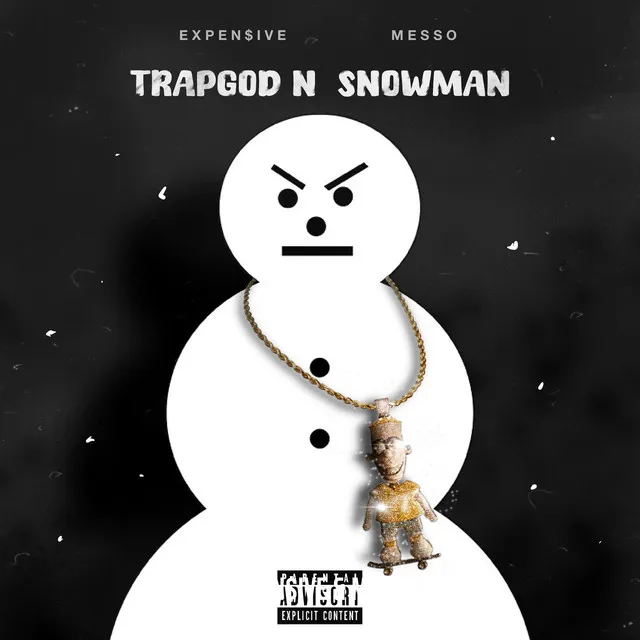 Trapgod n Snowman