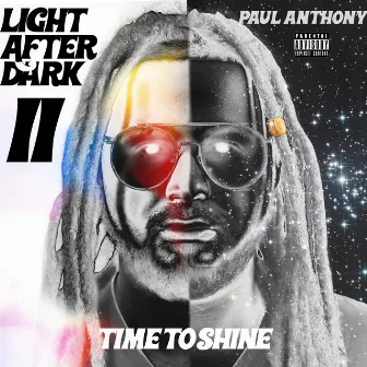 Light After Dark II: Time to Shine by Paul Anthony