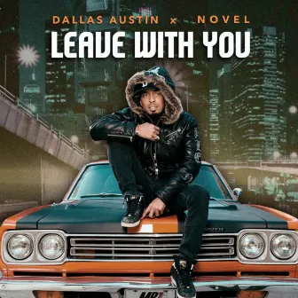 Leave With You by Dallas Austin