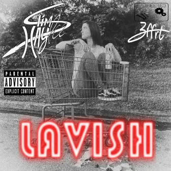 Lavish by Slim Haylee