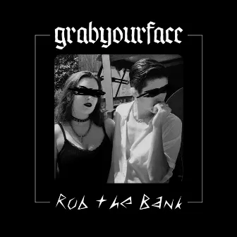 Rob the Bank by Grabyourface