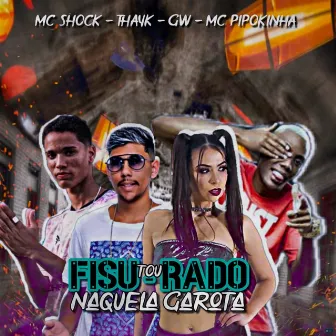 Tou Fisurado Naquela Garota by Mc Shock