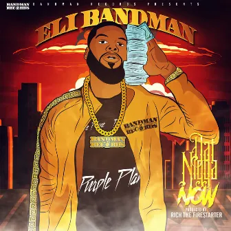 That Nigga Now by Eli Bandman