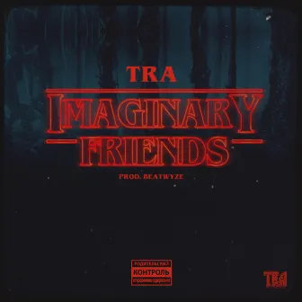 Imaginary Friends by Tha Rhyme Animal