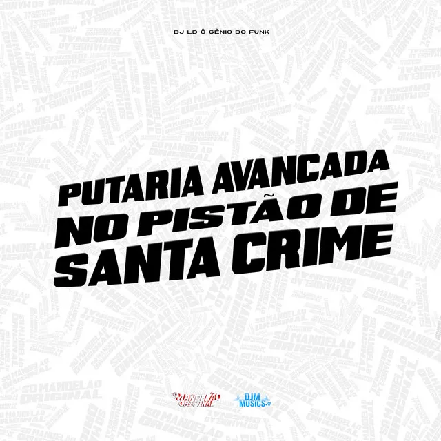 Putaria Avançada no Pistão de Santa Crime