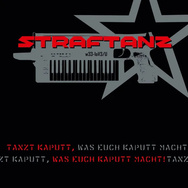 Tanzt Kaputt, Was Euch Kaputt Macht! - Straftanz Original